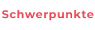 Schwerpunkte